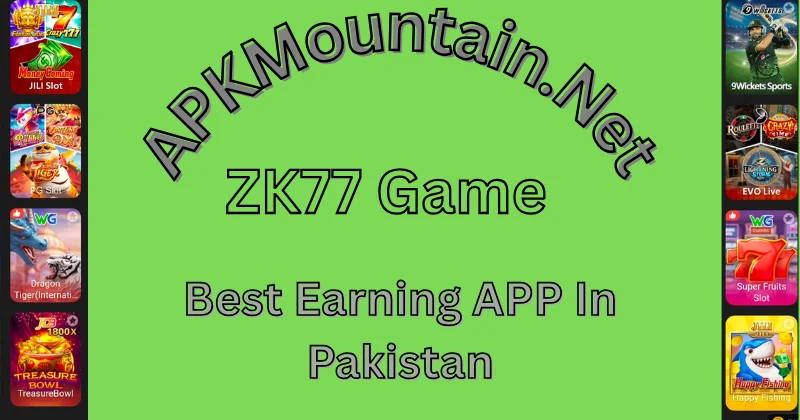 ZK77 Game banner with APKMountain.Net branding, promoting the best earning app in Pakistan with colorful slot and casino game icons.